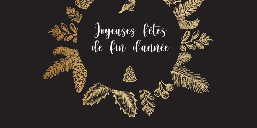 Joyeuses fêtes de fin d’année !